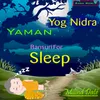 Deep Sleep and Yaman